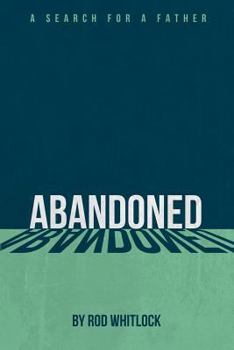 Paperback Abandoned: A Search for a Father Book