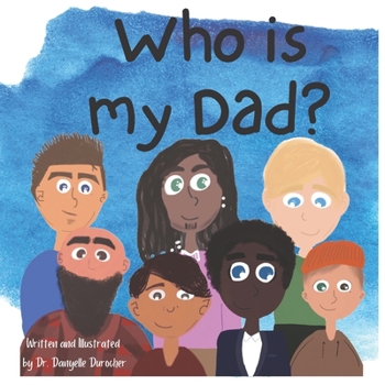 Paperback Who is my Dad? Book