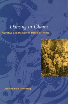 Paperback Dancing in Chains': Narrative and Memory in Political Theory Book