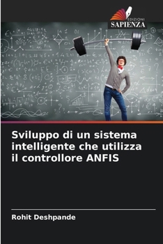 Paperback Sviluppo di un sistema intelligente che utilizza il controllore ANFIS [Italian] Book