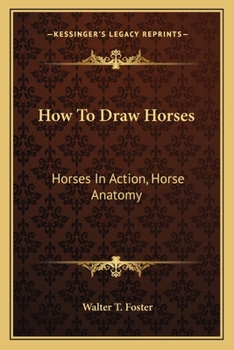 Paperback How To Draw Horses: Horses In Action, Horse Anatomy Book