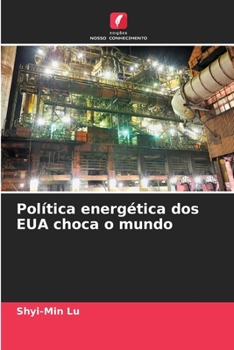 Política energética dos EUA choca o mundo (Portuguese Edition)