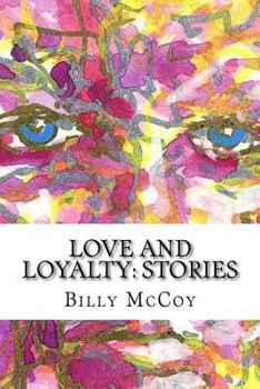 Paperback Love and Loyalty: stories Book
