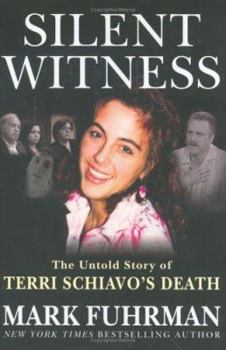 Hardcover Silent Witness: The Untold Story of Terri Schiavo's Death Book