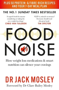 Paperback Food Noise: How Weight Loss Medications & Smart Nutrition Can Silence Your Cravings Book