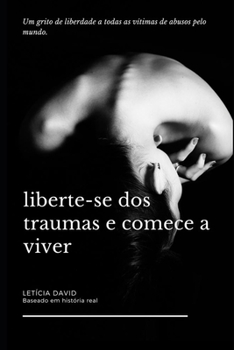Paperback Liberte-se dos traumas e comece a viver [Portuguese] Book