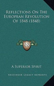 Paperback Reflections On The European Revolution Of 1848 (1848) Book