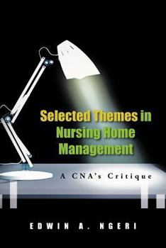 Paperback Selected Themes in Nursing Home Management: A CNA's Critique Book