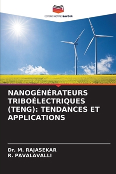 Nanogénérateurs Triboélectriques (Teng): Tendances Et Applications (French Edition)