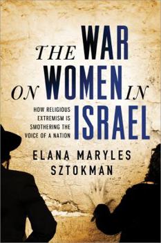 Paperback The War on Women in Israel: A Story of Religious Radicalism and the Women Fighting for Freedom Book