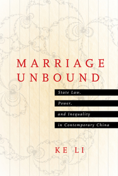 Hardcover Marriage Unbound: State Law, Power, and Inequality in Contemporary China Book