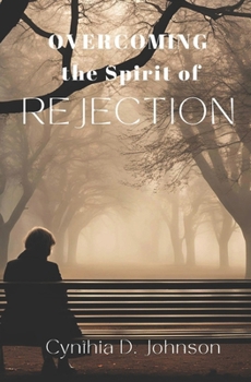 Paperback Overcoming the Spirit of Rejection Book