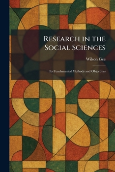 Paperback Research in the Social Sciences: Its Fundamental Methods and Objectives Book