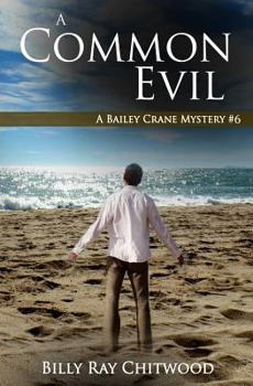 Paperback A Common Evil: A Bailey Crane Mystery Book