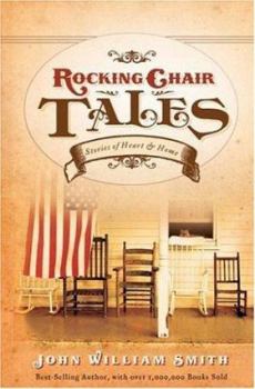 Hardcover Rocking Chair Tales: Stories of Heart and Home Book