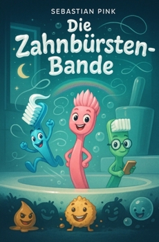 Paperback Die Zahnbürsten-Bande [German] Book
