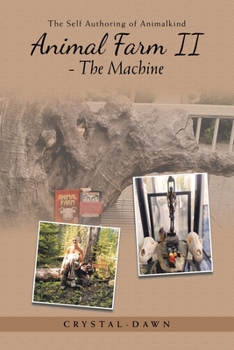Paperback Animal Farm II - The Machine: The Self Authoring of Animalkind Book