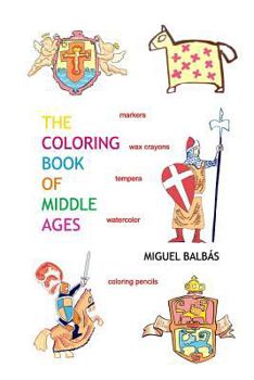 Paperback The coloring book of Middle Ages Book