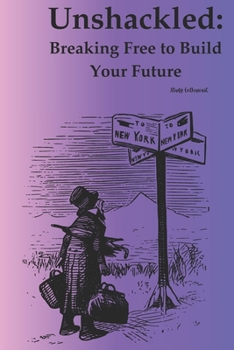 Paperback Unshackled: Breaking Free to build your Future Book