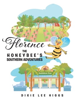 Florence the Honey Bee's Southern Adventures
