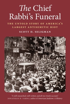 Hardcover The Chief Rabbi's Funeral: The Untold Story of America's Largest Antisemitic Riot Book