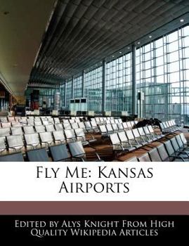 Fly Me : Kansas Airports