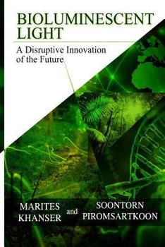 Paperback Bioluminescent Light: A Disruptive Innovation of the Future Book