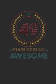 49 Years Of Being Awesome: Dotted Bullet Notebook –  Awesome Birthday Gift Idea