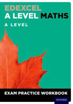Edexcel A Level Maths Exam Pract Workbk book