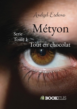 Paperback Métyon: Tout en chocolat [French] Book