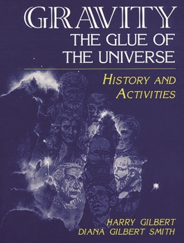 Paperback Gravity, the Glue of the Universe: History and Activities Book