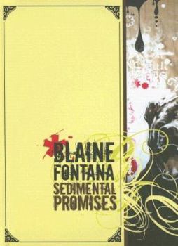 Hardcover Sedimental Promises: The Art of Blaine Fontana Book