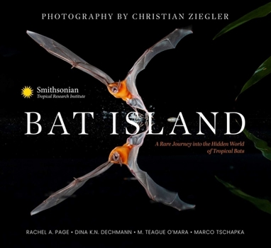 Hardcover Bat Island: A Rare Journey Into the Hidden World of Tropical Bats Book