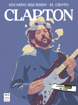 Paperback Clapton: La Novela Gráfica del Rock [Spanish] Book