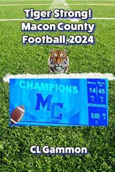 Paperback Tiger Strong! Macon County Football, 2024 Book