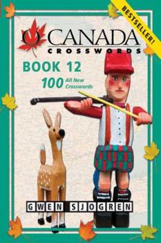 Paperback O Canada Crosswords Book 12: 100 All New Crosswords Book