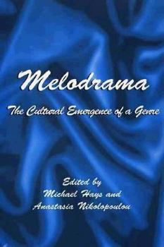 Hardcover Melodrama: The Cultural Emergence of a Genre Book