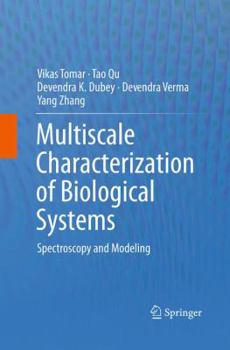 Paperback Multiscale Characterization of Biological Systems: Spectroscopy and Modeling Book