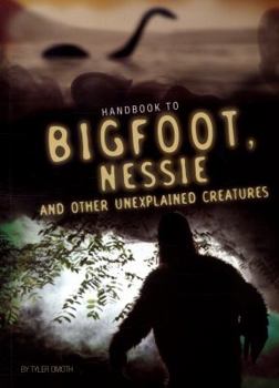 Paperback Handbook to Bigfoot, Nessie, and Other Legendary Creatures (Edge Books: Paranormal Handbooks) Book
