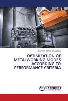 Paperback Optimization of Metalworking Modes According to Performance Criteria Book