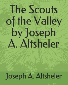 The Scouts of the Valley: A Story of Wyoming and the Chemung - Book #7 of the Young Trailers