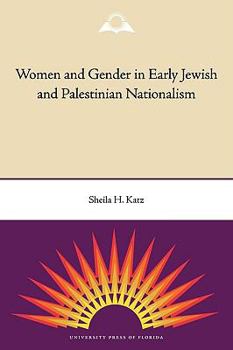 Paperback Women and Gender in Early Jewish and Palestinian Nationalism Book