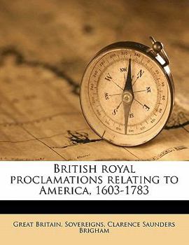 Paperback British Royal Proclamations Relating to America, 1603-1783 Volume 12 Book