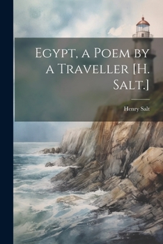 Paperback Egypt, a Poem by a Traveller [H. Salt.] Book