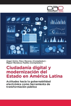 Ciudadanía digital y modernización del Estado en América Latina (Spanish Edition)