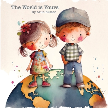 Paperback The World is Yours: Discover the Endless Possibilities of Life Book