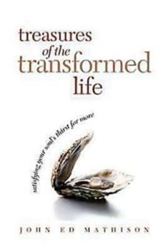 Paperback Treasures of the Transformed Life 40 Day Reading Book: Satisfying Your Soul's Thirst for More Book