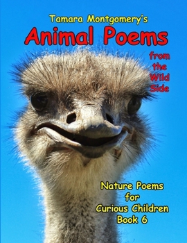 Paperback Animal Poems from the Wild Side: Nature Poems for Curious Children Book 6 Book