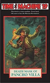 Paperback Time Machine 19: Death Mask of Pancho Villa Book