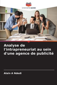 Analyse de l'intrapreneuriat au sein d'une agence de publicité (French Edition)